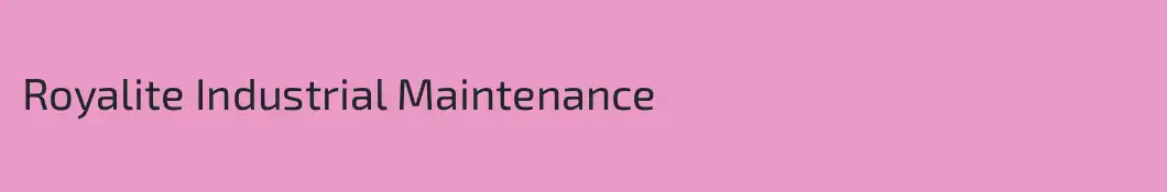 Royalite Industrial Maintenance  
